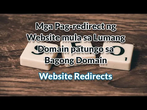 Website redirections - Mga Pag-redirect ng Website mula sa Lumang Domain patungo sa Bagong Domain