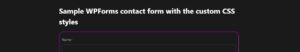 How to Add Custom CSS styles for WPForms - Aljun Majo