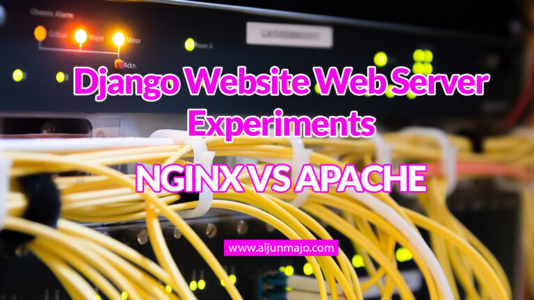 Django Website Web Server Experiments - Nginx vs Apache