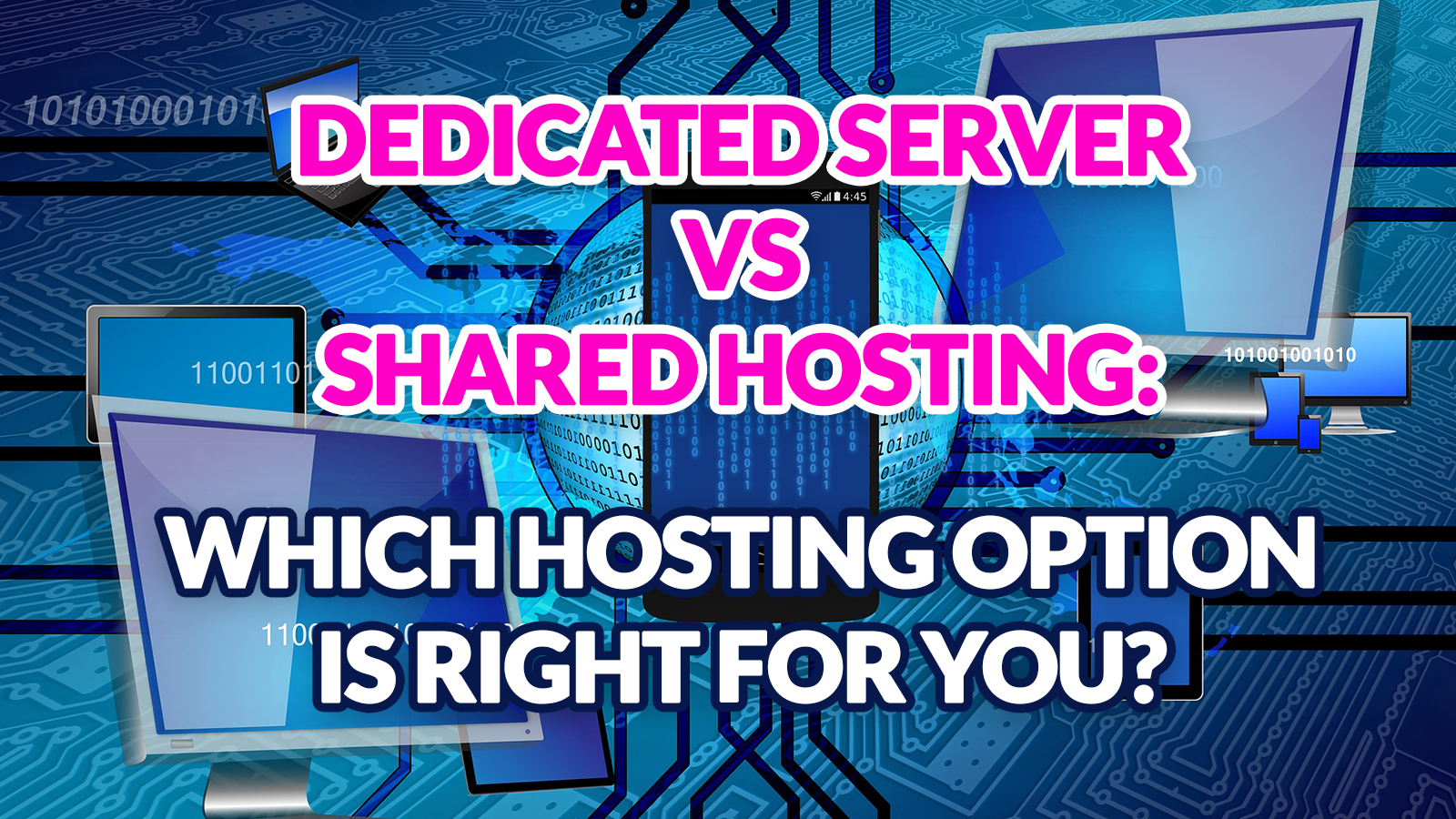 Dedicated Server vs Shared Hosting Which Hosting Option is Right for You