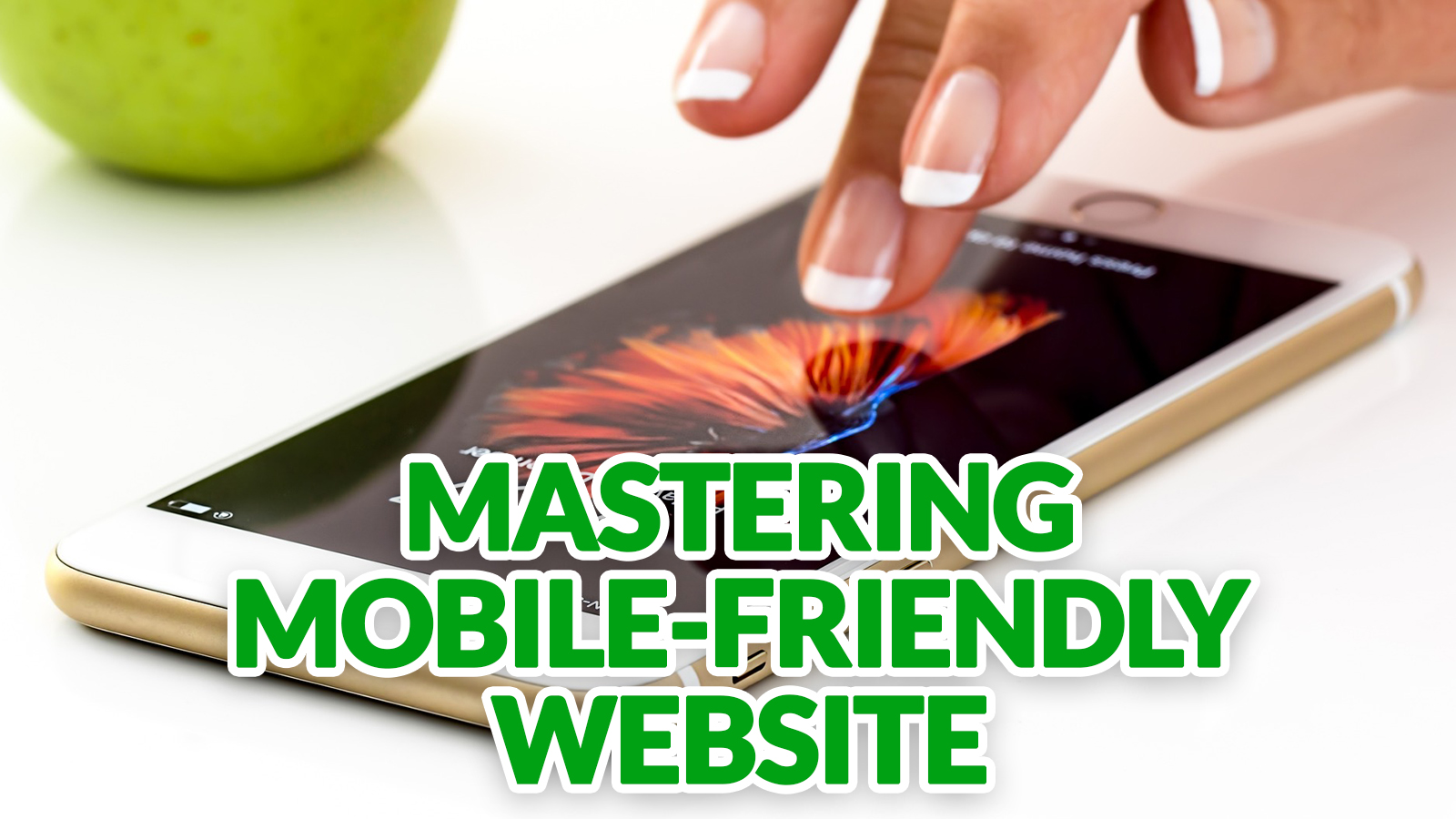 Mastering Mobile-Friendliness Responsive Design Mobile Search Optimization, and AMP
