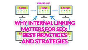 Why Internal Linking Matters for SEO Best Practices and Strategies