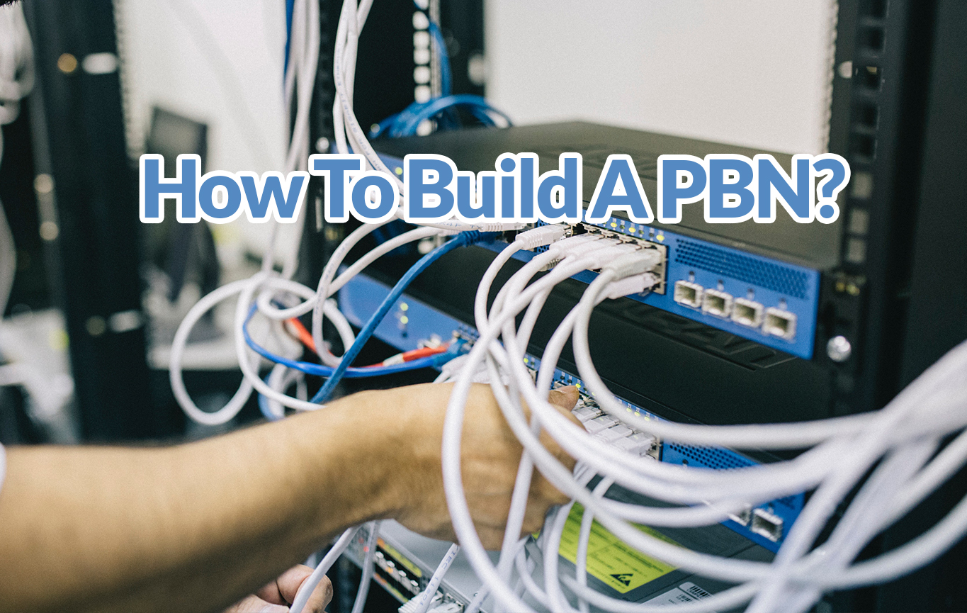 How To Build A PBN?