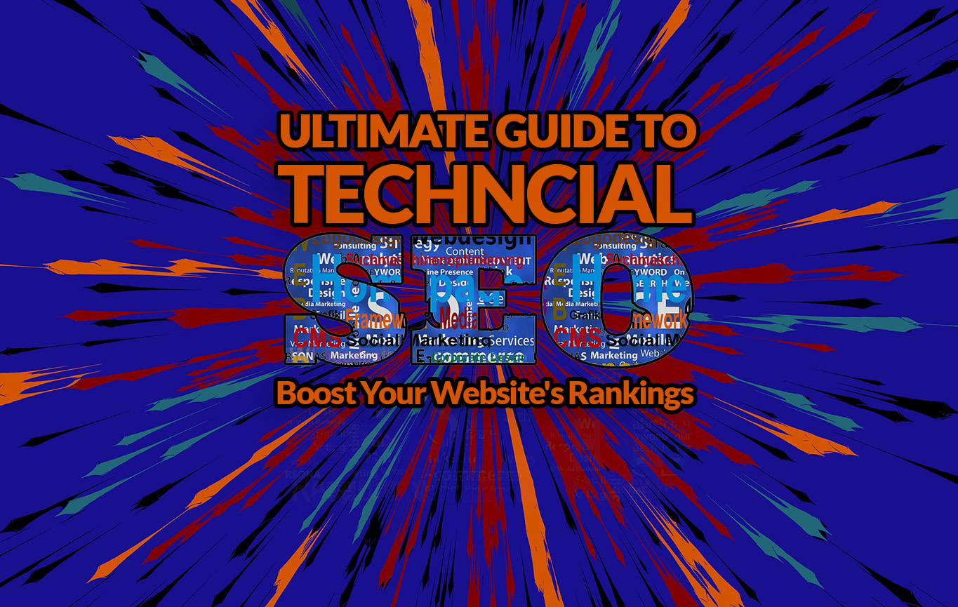 Ultimate Guide to Technical SEO: Boost Your Website's Rankings